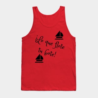 Lo que flote tu bote (Spanish) Tank Top